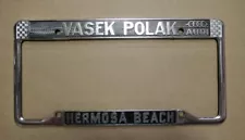 Authentic Vasek Polak Hermosa Beach Audi License Plate Frame - Very Nice