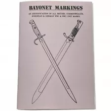 British & German WW1 WW2 Unit Bayonet Markings Identification Guide Booklet Book