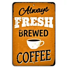 Fresh Brewed Coffee Retro Vintage Metal Sign Cafe Kitchen Decor 8"x12"