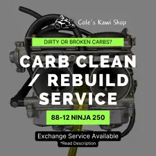 88-07 08-12 Kawasaki Ninja 250 Carb Clean & Rebuild Service Or Exchange EX250R (For: 2009 Kawasaki Ninja 250R)