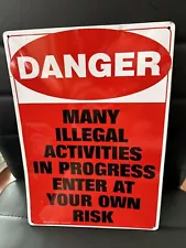 Funny Metal Illegal Activity Novelty Danger Sign Garage Man Cave Pub Decor