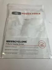 IQ 228 Cyclone 7" inch Dustless / Drycut Bench Tile Saw Operator’s Manual