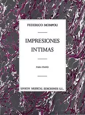 Impresions Intimas Sheet Music for Piano Solo Federico Mompou NEW 014021719