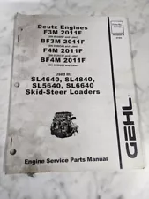 GEHL DEUTZ DIESEL ENGINE BF3M BF4M 2011F SKID STEER 917108 SERVICE PARTS MANUAL