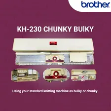 Brother KH-230 CHUNKY BULKY Knitting Machine