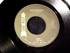 JOHN J. With P.A.K. & Co. RARE OBSCURE NORTHERN SOUL 45 Love Power ONE WAY Hear