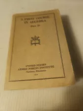 Vintage 1943, A First Course In Algebra Part II, U. S. Armed Forces Institute