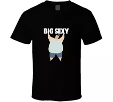 Big Sexy T Shirt