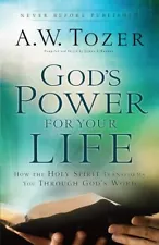 God's Power for Your Life: How the Holy Spirit Transforms You Through Go .. NEW