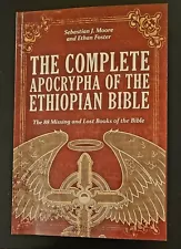 The Complete Apocrypha of The Ethiopian Bible by Sebastian J Moore & E. Foster