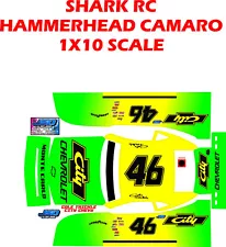 SHARK RC HAMMERHEAD CAMARO LATE MODEL 10" WRAP 1X10 SCALE COLE TRICKLE CITY