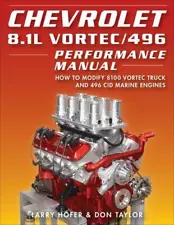 Chevrolet 8.1L Vortec/496 Performance Manual: How to Modify 8100 Vortec Truck an