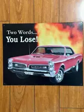 Pontiac 1966 GTO Tin Sign "Two Words You Lose" 12-1/2" X 16"