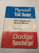 1975 PLYMOUTH TRAIL DUSTER SUPPLEMENT SERVICE MANUAL SHOP BOOK DODGE RAMCHARGER