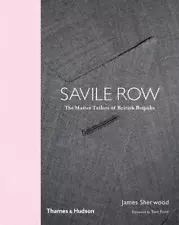 Savile Row: The Master Tailors of British Bespoke by Tom Ford (English) Hardcove