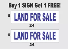 Land For Sale BLUE 6"x24" REAL ESTATE RIDER SIGNS Buy 1 Get 1 FREE 2 Sided