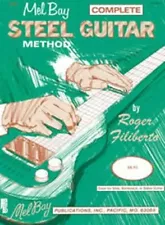 "THE MEL BAY COMPLETE STEEL GUITAR METHOD" MUSIC BOOK-BRAND NEW ON SALE!!