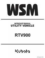 Kubota RTV900 RTV 900 Diesel Utility Vehicle Workshop Manual Service Repair