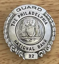 RARE VINTAGE THE PHILADELPHIA NATIONAL BANK GUARD POLICE BADGE PA. OBSOLETE