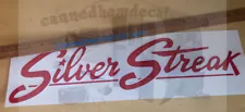 Silver Streak Vintage Travel Trailer 19" Reproduction Decal Red Whit El Monte CA