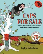 Caps for Sale: A Tale of a Peddler, Some Monkeys and Their Monkey Business by Es