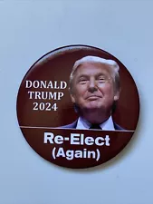 2024 Re-Elect President Donald Trump 3" Button Again Pin