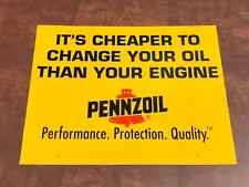 Vintage Pennzoil Motor Oil Sign Cheaper To Change Your Oil Than Your Engine NOS