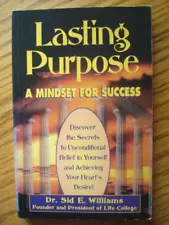 SID WILLIAMS LASTING PURPOSE CHIROPRACTIC BOOK (SIGNED)