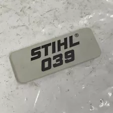 OEM Stihl Name Tag Badge Model Plate for 039 Chainsaw (1127 967 1510)