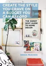 Desha Peacock Create the Style You Crave on a Budget You Can Afford (Hardback)