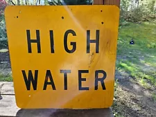 Vintage Steel / Metal "HIGH WATER" Sign 24" X 24"