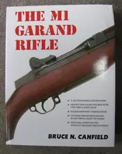 The M1 Garand Rifle - Bruce Canfield *Brand New - S&D Sale #1*