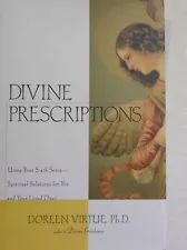 Divine Prescriptions : Using Your Sixth Sense-Spiritual Solutions for You and Yo