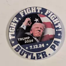 TRUMP 2024 FIGHT FIGHT FIGHT Butler PA ASSASSINATION ATTEMPT 3" Button MAGA