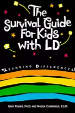 THE SURVIVAL GUIDE FOR KIDS WITH LD: LEARNING DIFFERENCES By Gary Fisher & Rhoda