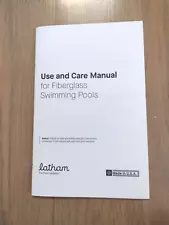 LATHAM Use & Care Manual for Fiberglass Swimming Pools