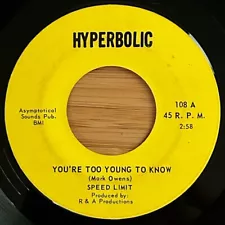 Rare Heavy Fuzz Garage Psych 45 SPEED LIMIT You're Too Young to Know, Hyperbolic