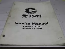 Eton 2000 TXL-50/90 ATV factory Eton service manual