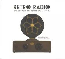 Retro Vintage Radios 60 yrs of Design Styles 1920s-1970s Collector Reference