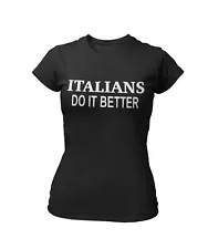 Ladies Italians DO It Better Quality T-Shirt Music Worn By Madonna 80s Party Eco