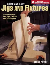 Quick and Easy Jigs and Fixtures