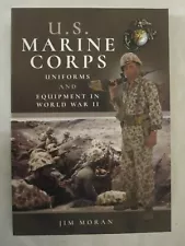 US Marine Corps Uniforms and Equipment in World War II by Jim Moran (2019,...