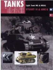 Light Tank M5 & M5A1: STUART VI & M8 HMC [Tanks in Detail, 8]