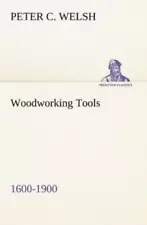 Woodworking Tools 1600-1900