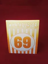 Whataburger Table Tent "69" Sixty Nine Cool ð #5
