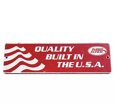 Radio Flyer Sign “Quality Built In The U.S.A.” Particle Board