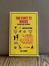 THE FIRST 72 HOURS Revised and Expanded Phil Elmore SURVIVAL