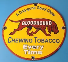 Vintage Bloodhound Tobacco Sign - Dog Chew Gas Pump Plate Porcelain Sign