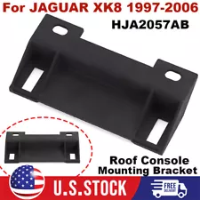 For 1997-2006 Jaguar XK8 Convertible Roof Console Mounting Bracket #HJA2057AB US (For: 1997 Jaguar XK8)