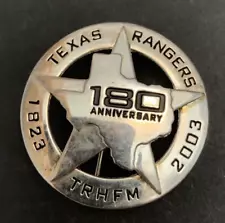 Texas Rangers 180 Anniversary 1823 2003 TRHFM Badge Pin